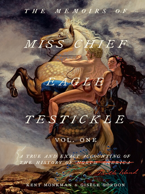 Title details for The Memoirs of Miss Chief Eagle Testickle, Volume 1 by Kent Monkman - Wait list